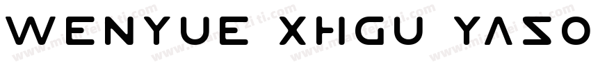wenyue XHGU YASONG N字体转换